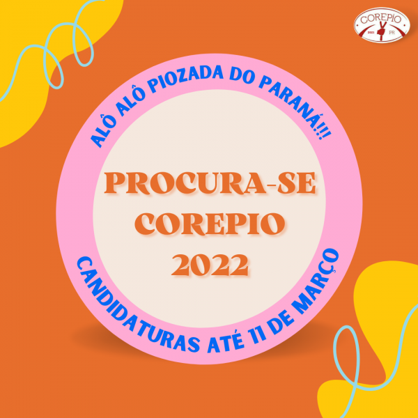 PROCURA-SE COREPIO 2022 - Candidate-se!
